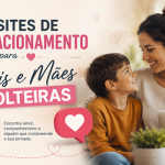 7 Sites e Apps de Relacionamento para Pais e Mães Solteiras